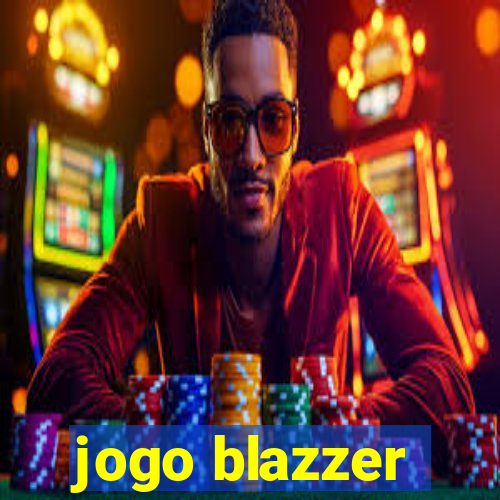 jogo blazzer